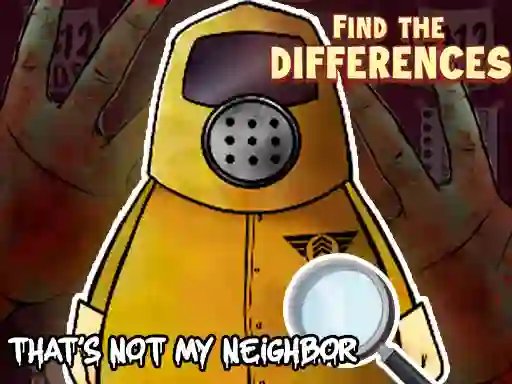 游戏That's not my Neighbor Find the Difference在线