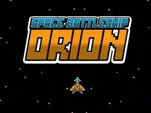 游戏Space Battleship Orion在线