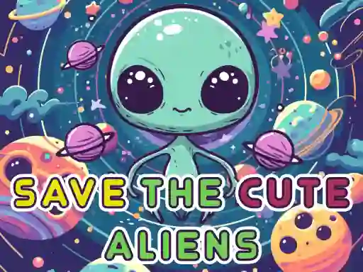 游戏Save The Cute Aliens在线