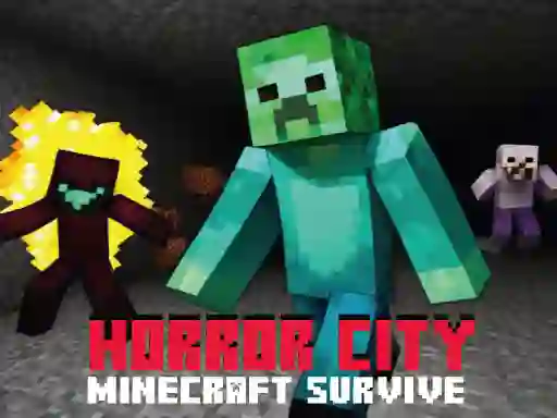 游戏Horror City Minecraft Survive在线