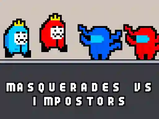 游戏Masquerades vs impostors在线
