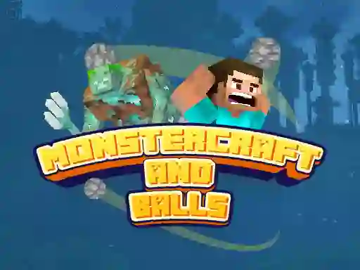 游戏Monstercraft and Balls在线