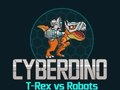 游戏CyberDino：霸王龙大战机器人 在线