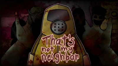 游戏That's Not My Neighbor在线
